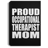 Proud Occupational Therapist Mom - Canvas Portrait