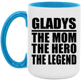 Gladys The Mom The Hero The Legend - 15oz Accent Mug Blue