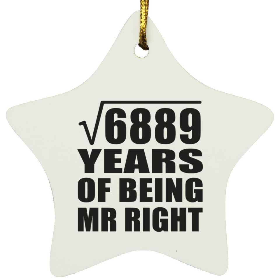 83rd Anniversary Square Root of 6889 Years of Being Mr Right - Star Ornament