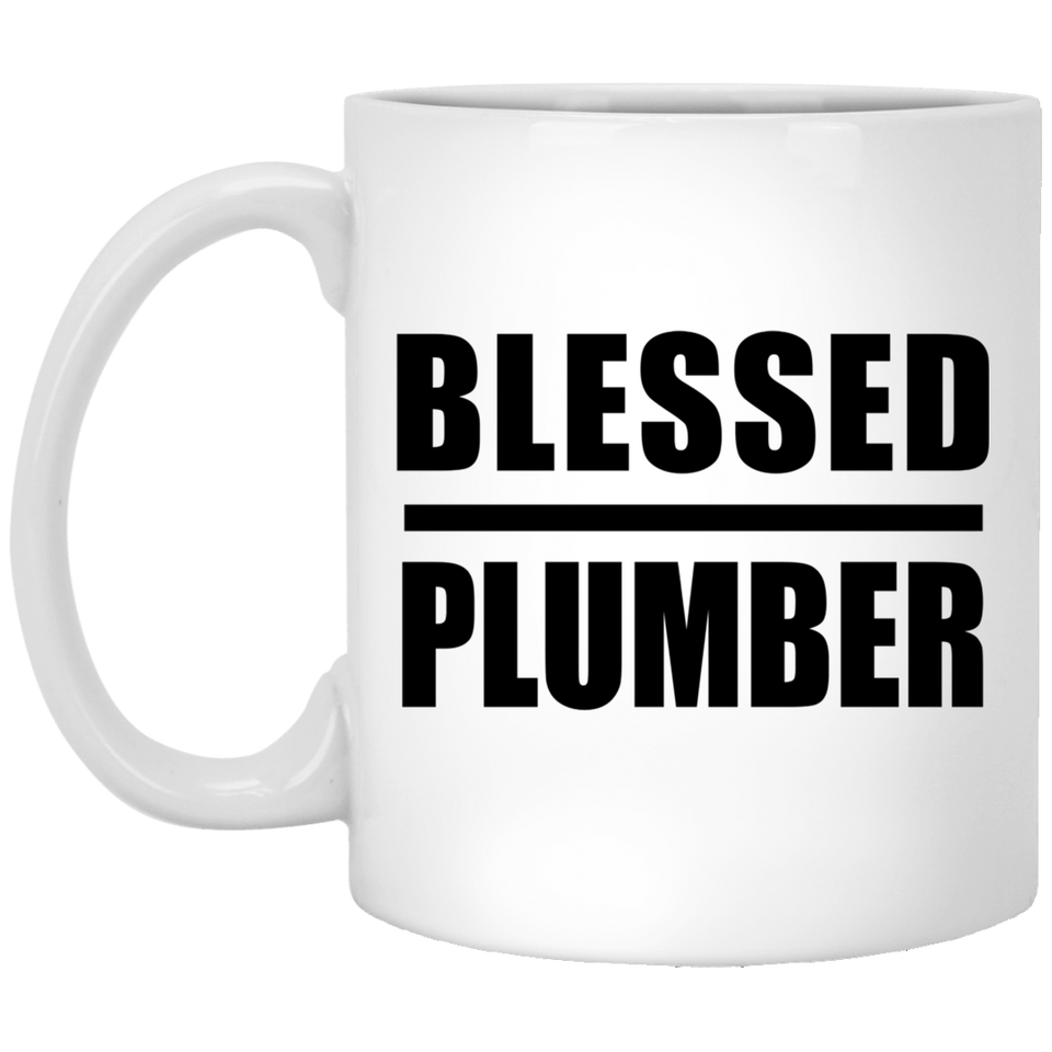 Blessed Plumber - 11oz Coffee Mug