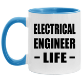 Electrical Engineer Life - 11oz Accent Mug Blue