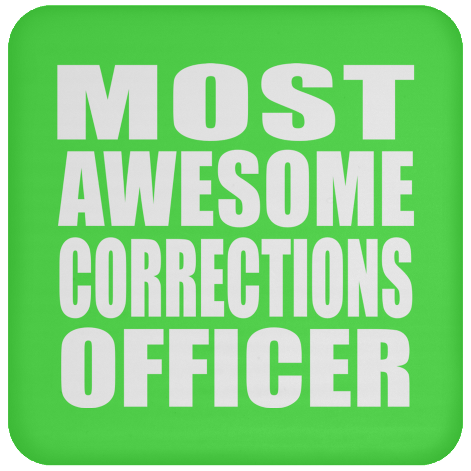 Most Awesome Corrections Officer - Drink Coaster
