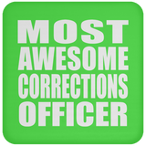 Most Awesome Corrections Officer - Drink Coaster