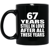 67th Anniversary 67 Years Still In Love After These Years - 11oz Coffee Mug Black