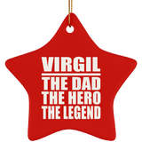 Virgil The Dad The Hero The Legend - Star Ornament