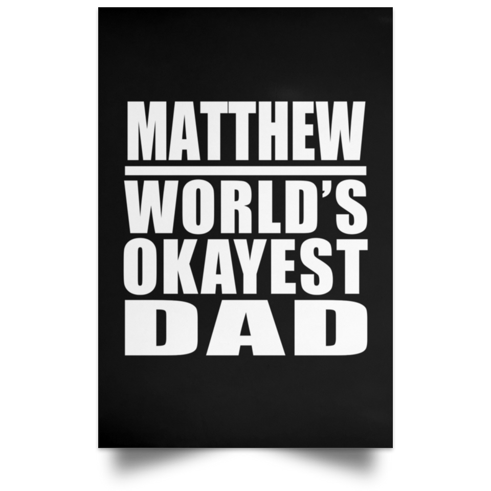 Matthew World's Okayest Dad - Poster Portrait