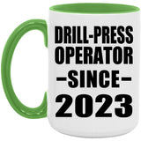 Drill-Press Operator Since 2023 - 15oz Accent Mug Green