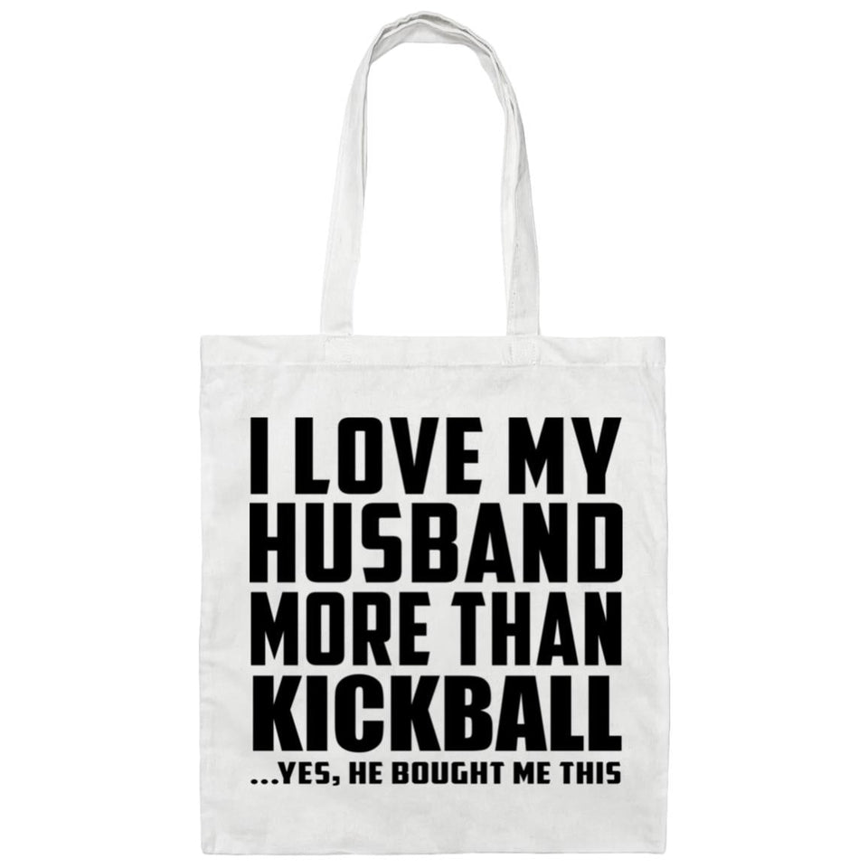 I Love My Husband More Than Kickball - Tote Bag White