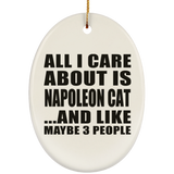 All I Care About Is Napoleon Cat - Oval Ornament
