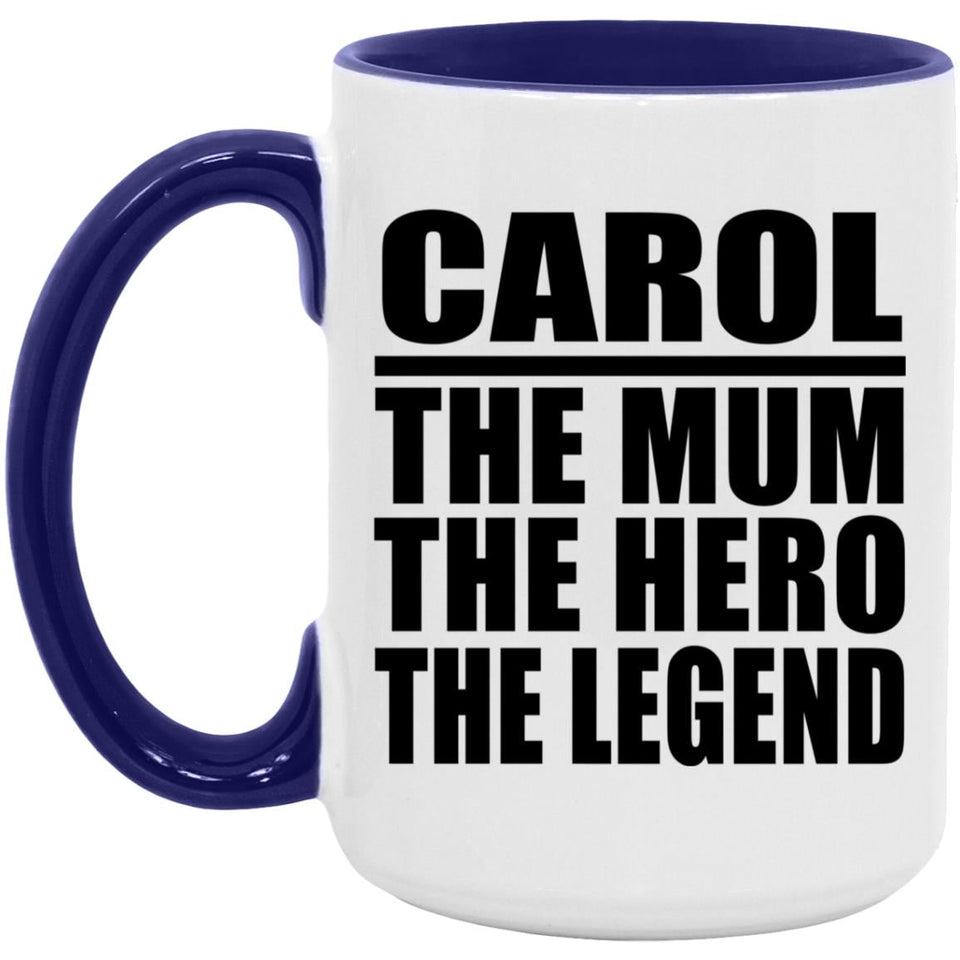 Carol The Mum The Hero The Legend - 15oz Accent Mug Purple