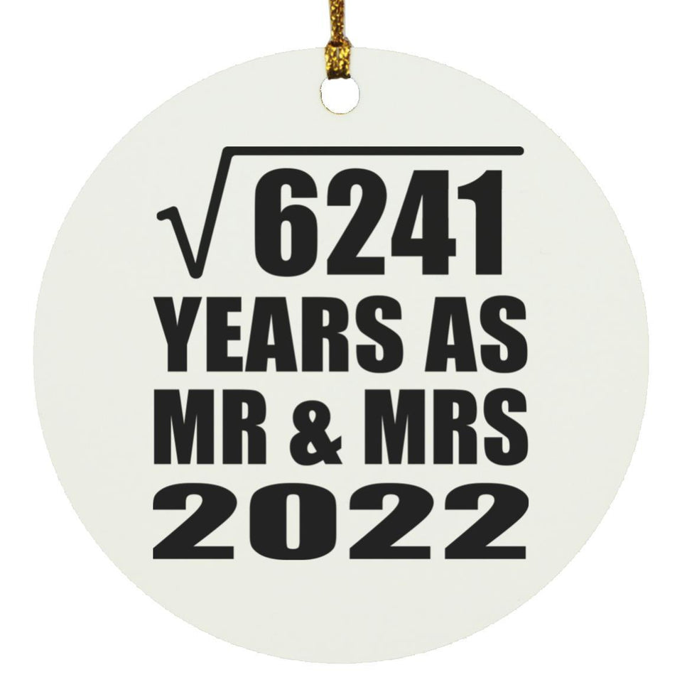 79th Anniversary Square Root of 6241 Years As Mr & Mrs 2022 - Circle Ornament