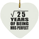 5th Anniversary Square Root of 25 Years of Mrs Perfect - Heart Ornament