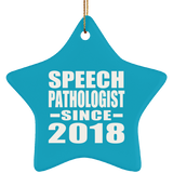 Speech Pathologist Since 2018 - Star Ornament