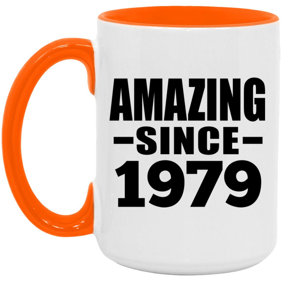 45th Birthday Amazing Since 1979 - 15oz Accent Mug Orange