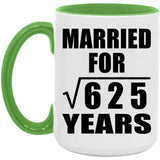 25th Anniversary Married For Square Root of 625 Years - 15oz Accent Mug Green