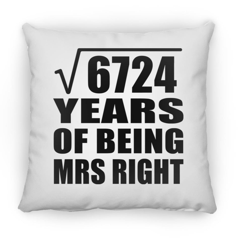 82nd Anniversary Square Root of 6724 Years of Being Mrs Right - Throw Pillow