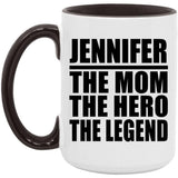 Jennifer The Mom The Hero The Legend - 15oz Accent Mug Black