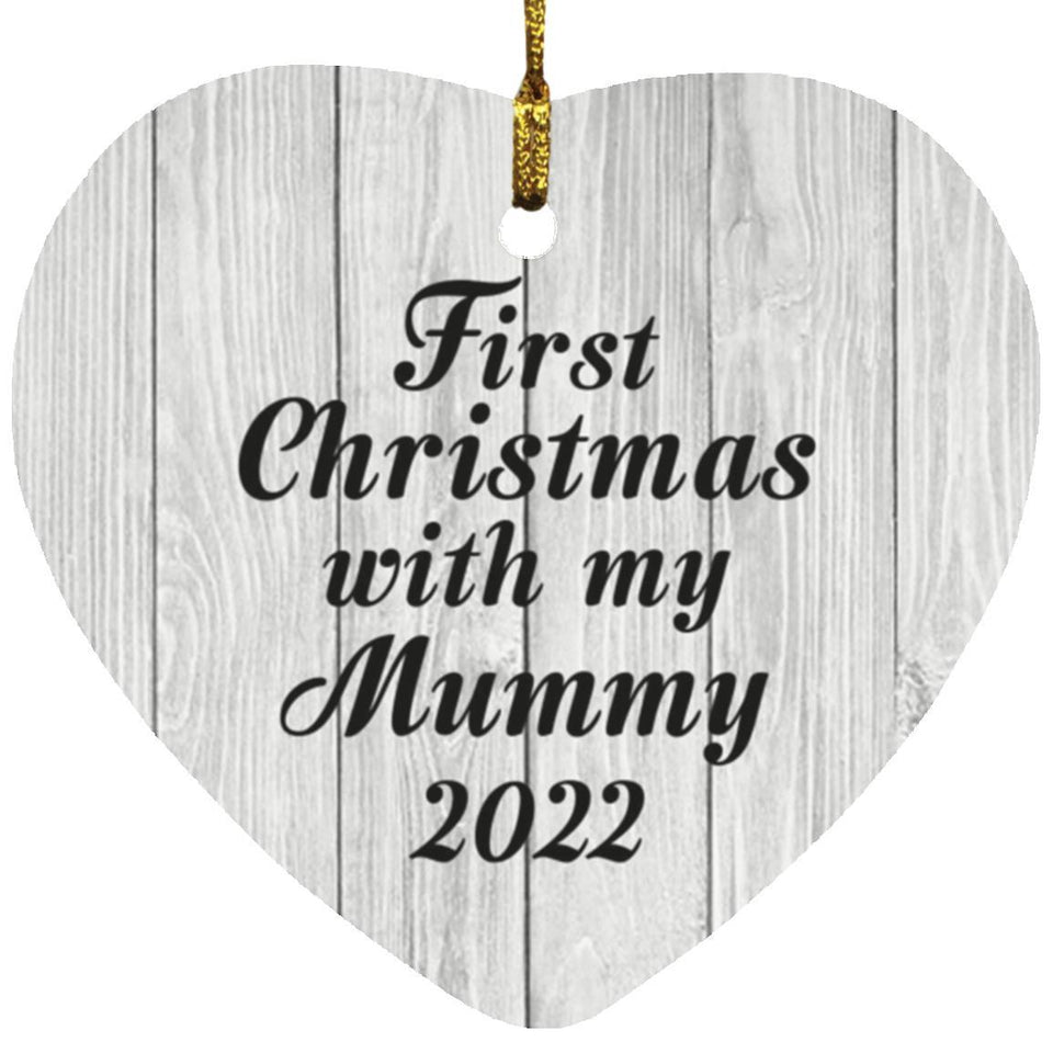 First Christmas With My Mummy 2022 - Heart Ornament F