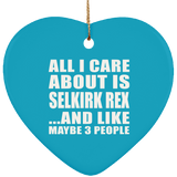 All I Care About Is Selkirk Rex - Heart Ornament