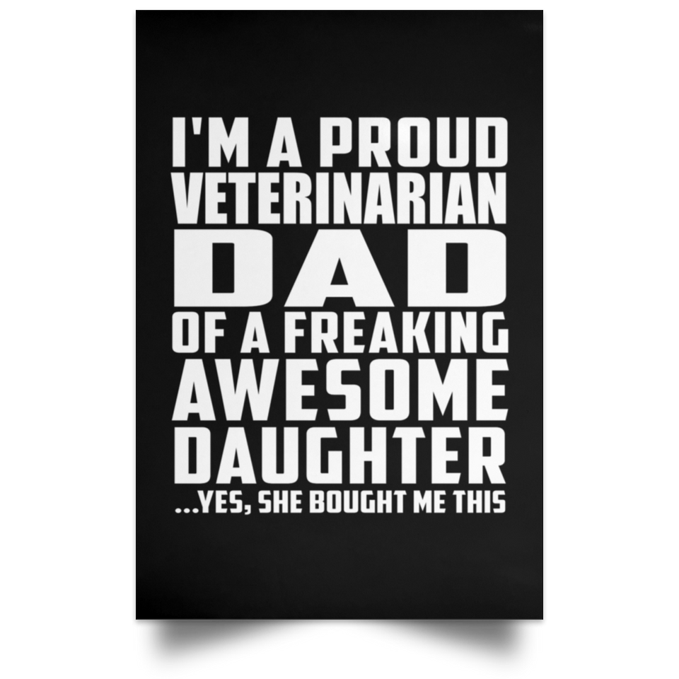 Proud Veterinarian Dad Of Awesome Daughter - Poster Portrait