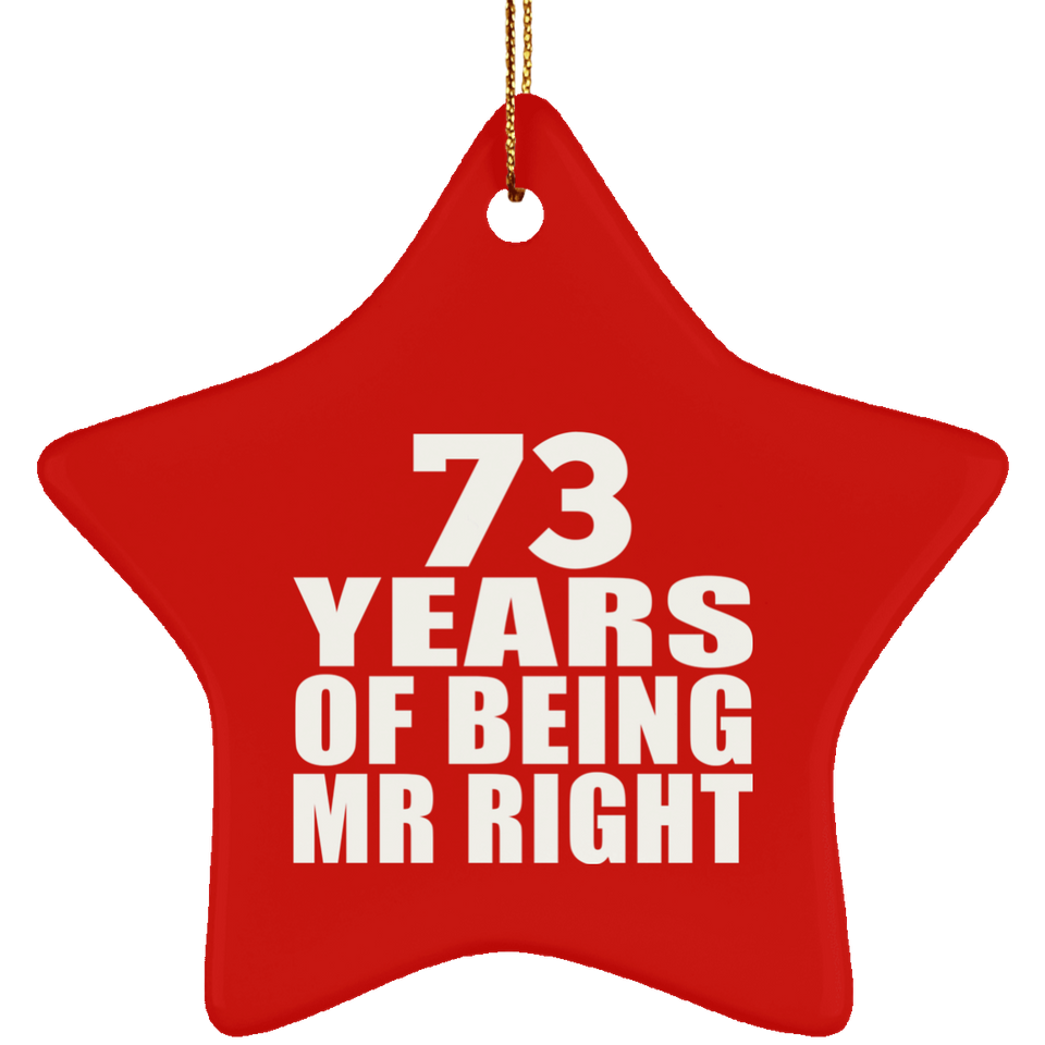 73rd Anniversary 73 Years Of Being Mr Right - Star Ornament