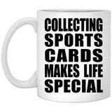 Collecting Sports Cards Makes Life Special - 11oz Coffee Mug