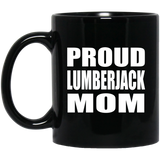 Proud Lumberjack Mom - 11oz Coffee Mug Black