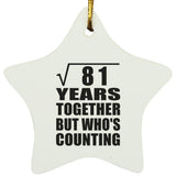 9th Anniversary Square Root of 81 Years Who's Counting - Star Ornament