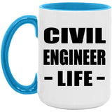 Civil Engineer Life - 15oz Accent Mug Blue