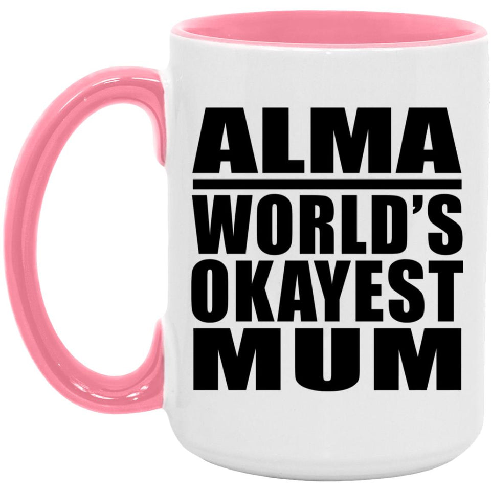 Alma World's Okayest Mum - 15oz Accent Mug Pink