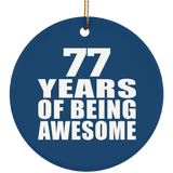 77th Birthday 77 Years Of Being Awesome - Circle Ornament
