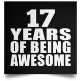 17th Birthday 17 Years Of Being Awesome - Poster Square