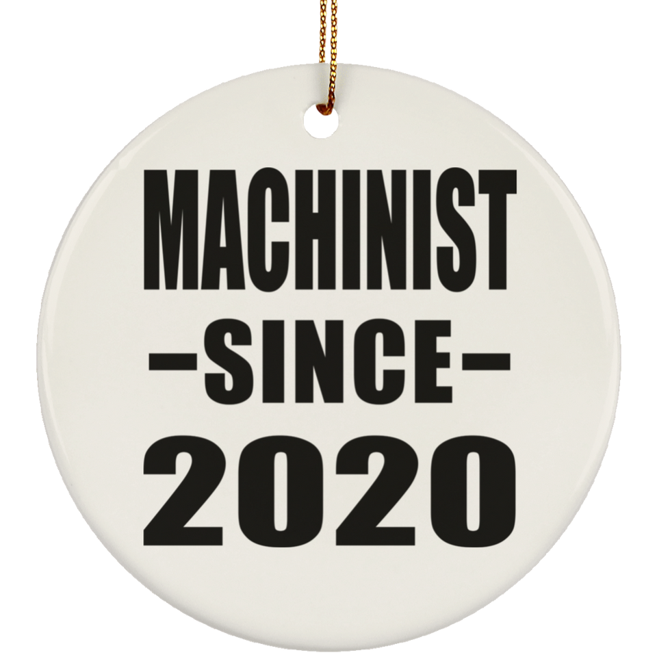 Machinist Since 2020 - Circle Ornament