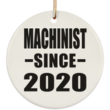 Machinist Since 2020 - Circle Ornament