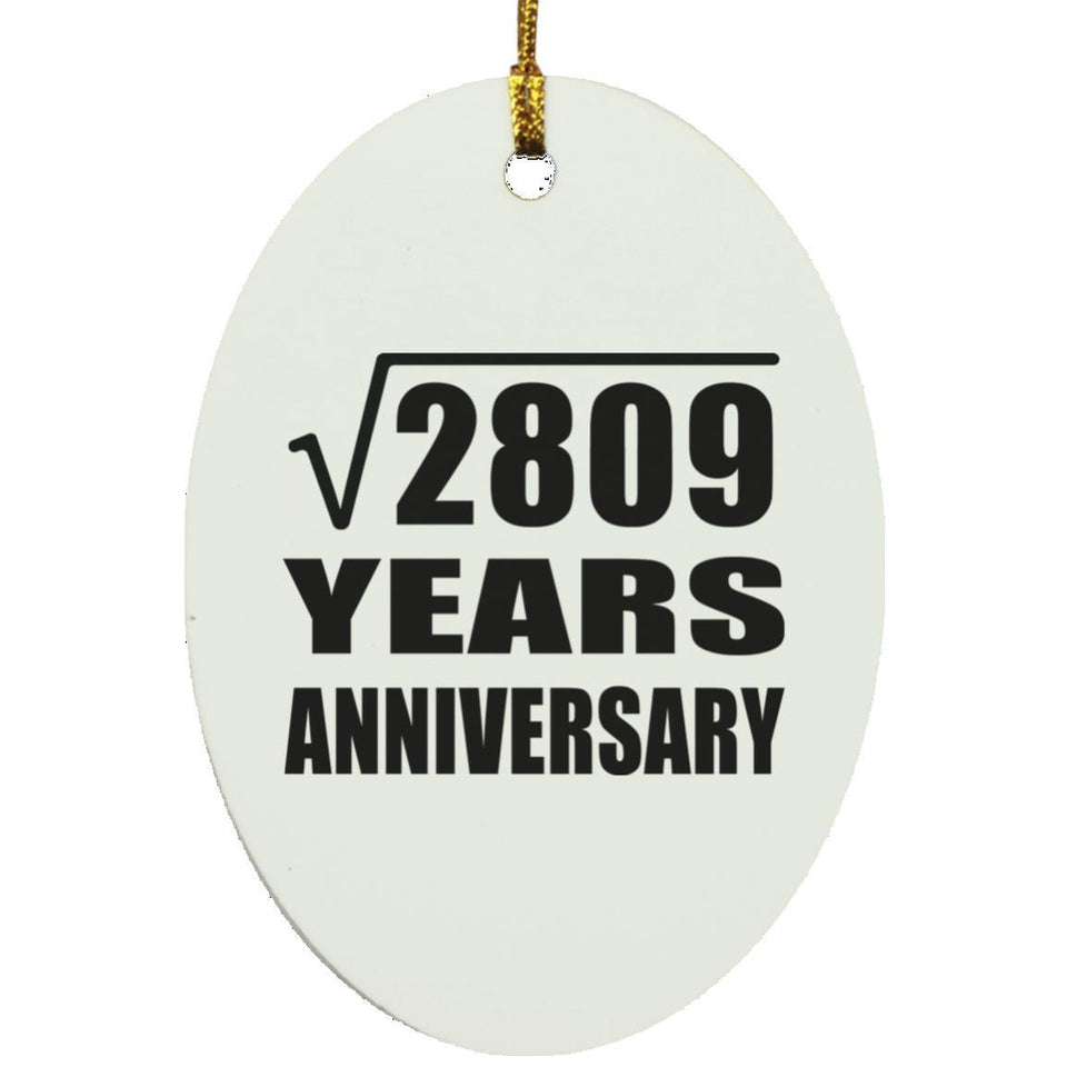 53rd Anniversary Square Root of 2809 Years Anniversary - Oval Ornament