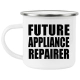 Future Appliance Repairer - 12oz Camping Mug