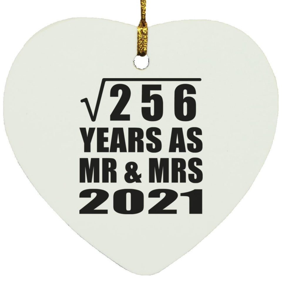 16th Anniversary Square Root of 256 Years As Mr & Mrs 2021 - Heart Ornament
