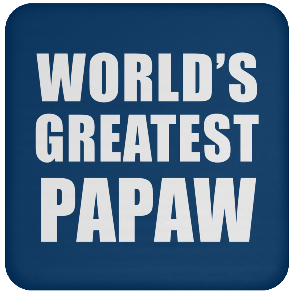 World's Greatest Papaw - Drink Coaster