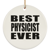 Best Physicist Ever - Circle Ornament