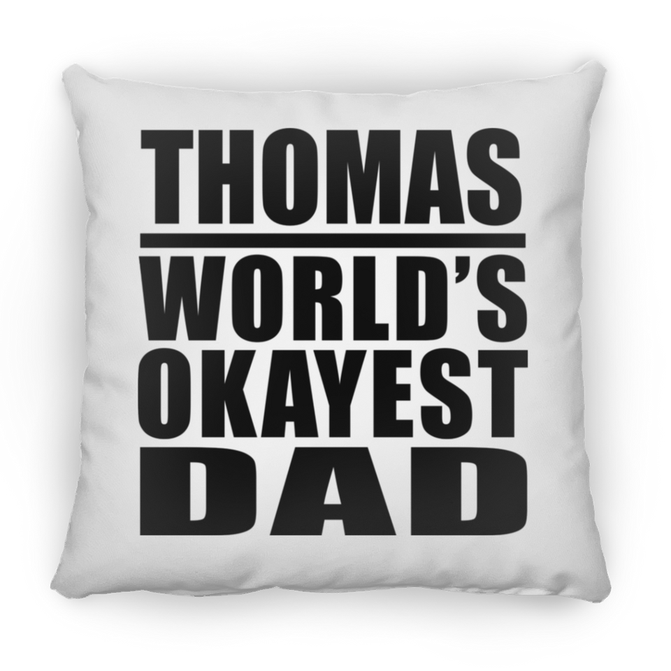 Thomas World's Okayest Dad - Throw Pillow