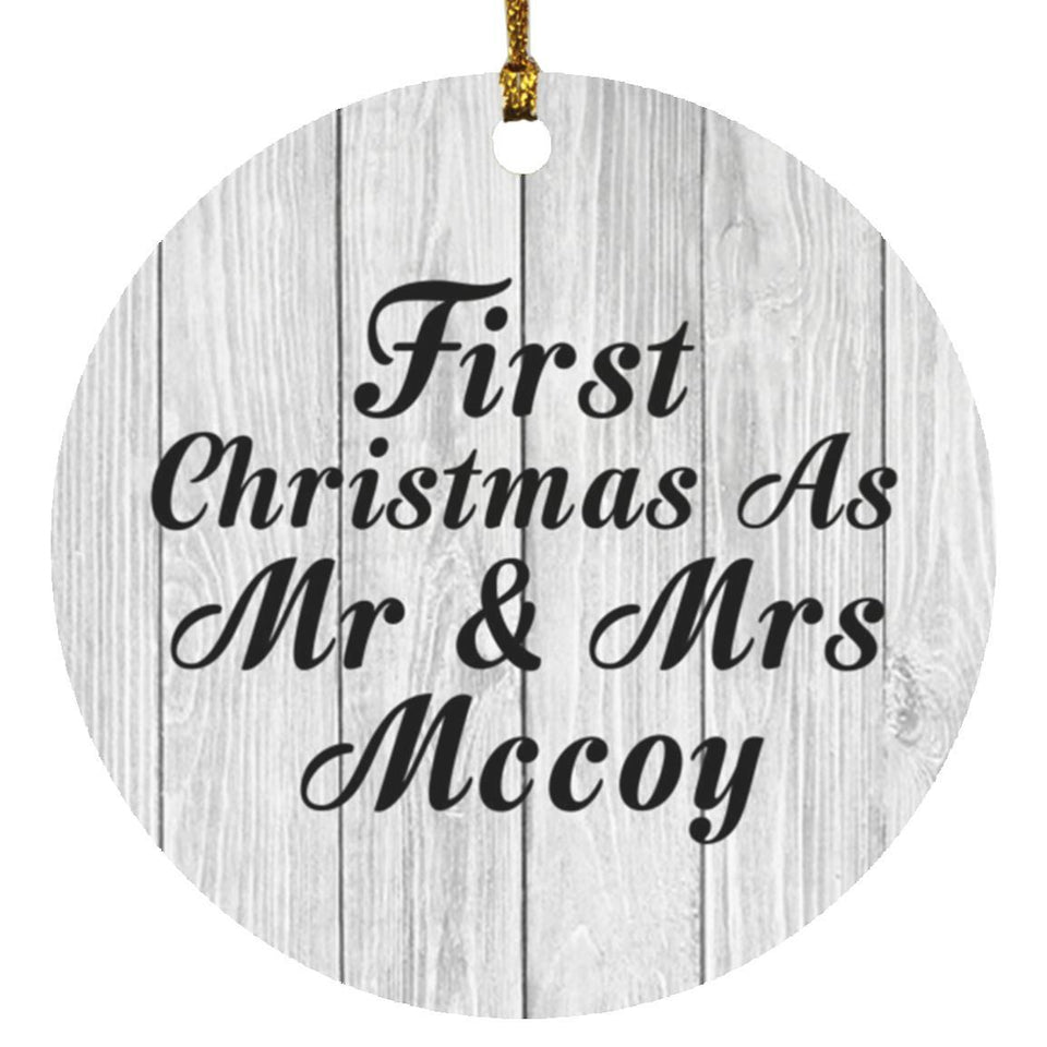 First Christmas As Mr & Mrs Mccoy - Circle Ornament F