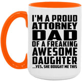 Proud Attorney Dad Of Awesome Daughter - 15oz Accent Mug Orange