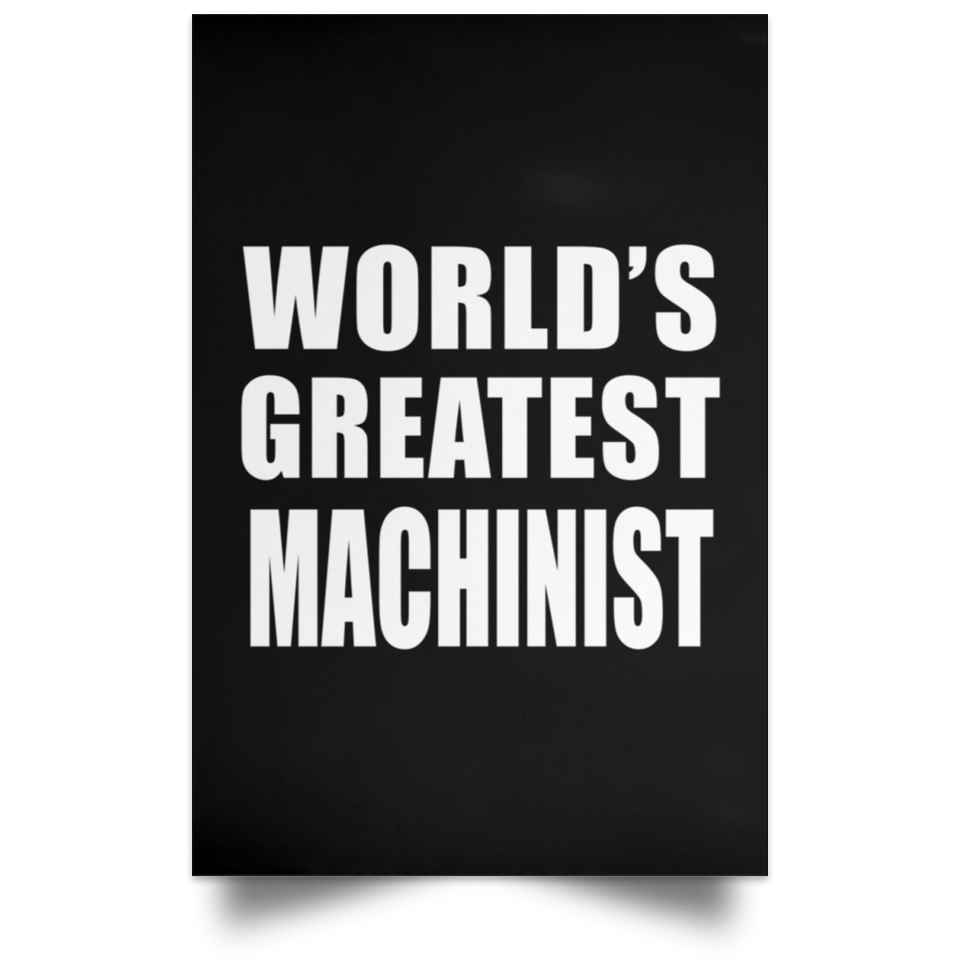 World's Greatest Machinist - Poster Portrait