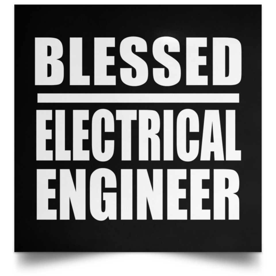 Blessed Electrical Engineer - Poster Square