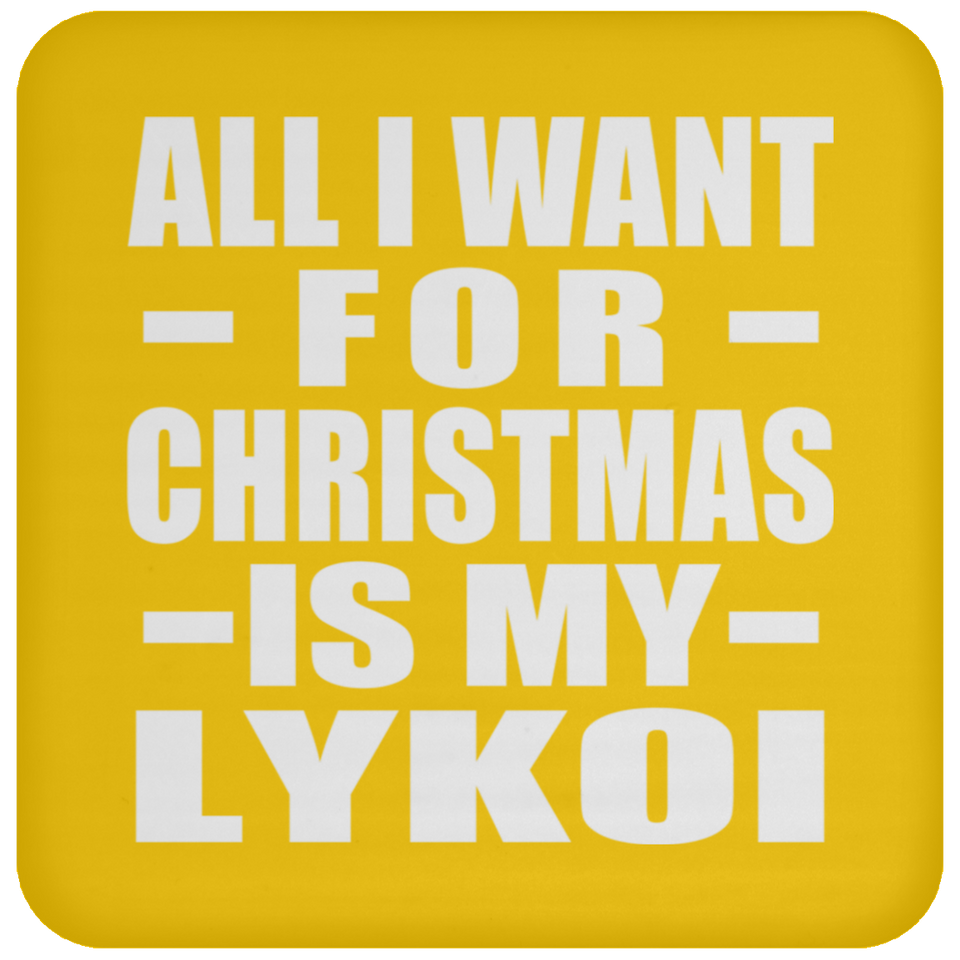 All I Want For Christmas Is My Lykoi - Coaster