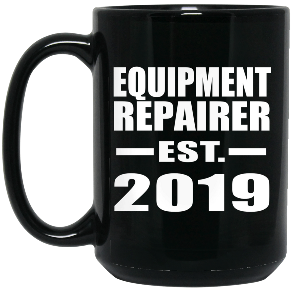 Equipment Repairer Established EST. 2019 - 15oz Coffee Mug Black