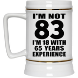 83rd Birthday I'm Not 83 I'm 18 With 65 Years Experience - Beer Stein