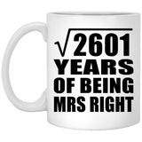 51st Anniversary Square Root of 2601 Years of Being Mrs Right - 11oz Coffee Mug