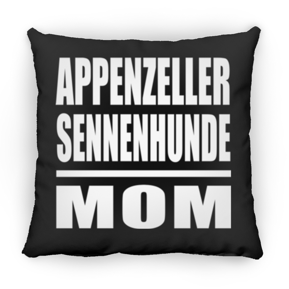 Appenzeller Sennenhunde Mom - Throw Pillow Black