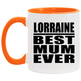 Lorraine Best Mum Ever - 11oz Accent Mug Orange